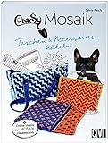 CraSy Mosaik - Taschen & Accessoires häkeln: Mit Online-Videos zur Mosaik-Häkeltechnik
